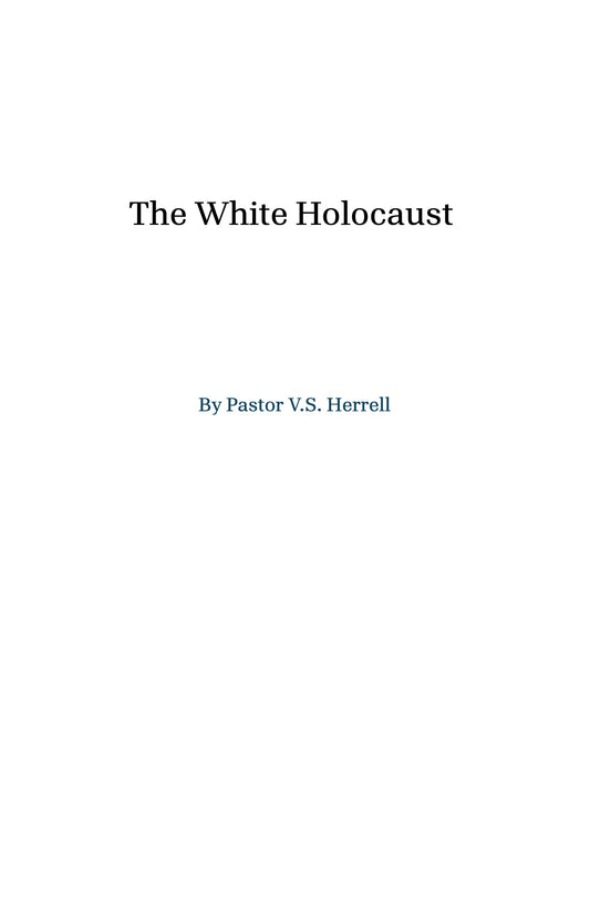The White Holocaust by V. S. Herrell