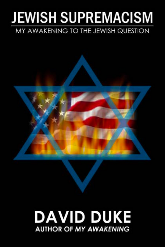 Jewish Supremacism by David Duke