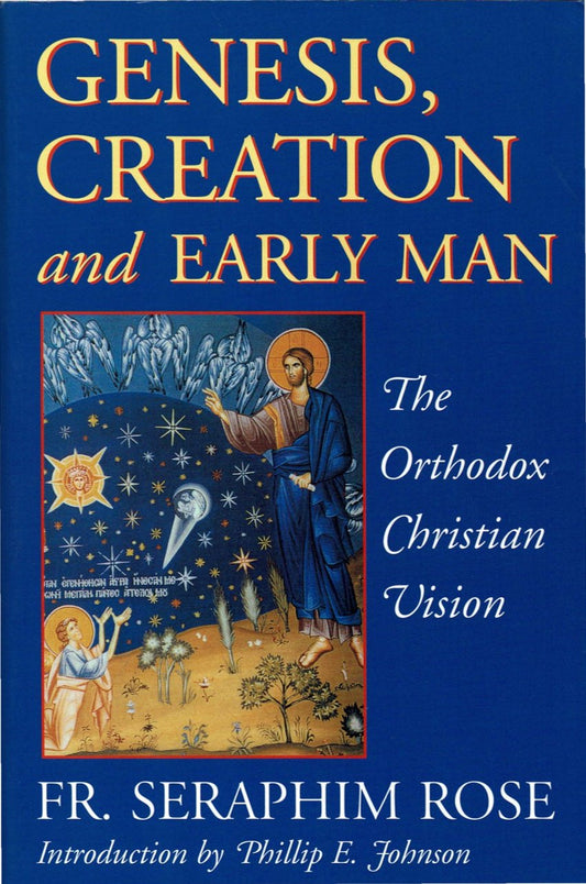 Genesis, Creation and Early Man by Seraphim Rose
