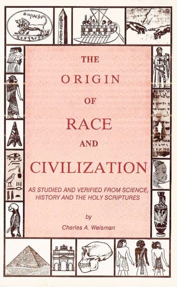 The Origin of Race and Civilization by Charles A. Weisman