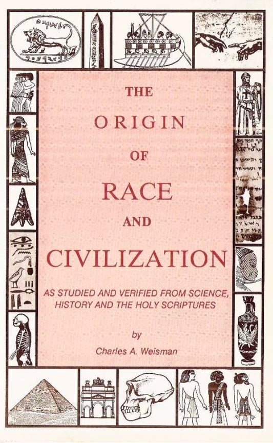 The Origin of Race and Civilization by Charles A. Weisman