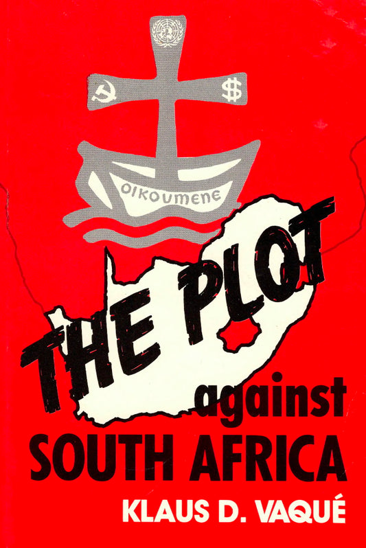 The Plot Against South Africa by Klaus D. Vaque