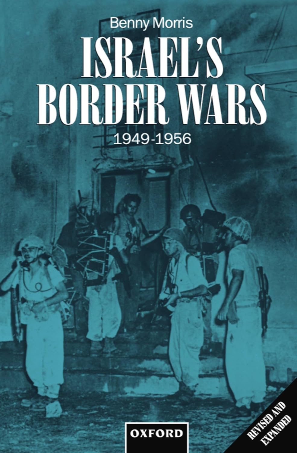 Israel's Border Wars, 1949-1956 by Benny Morris