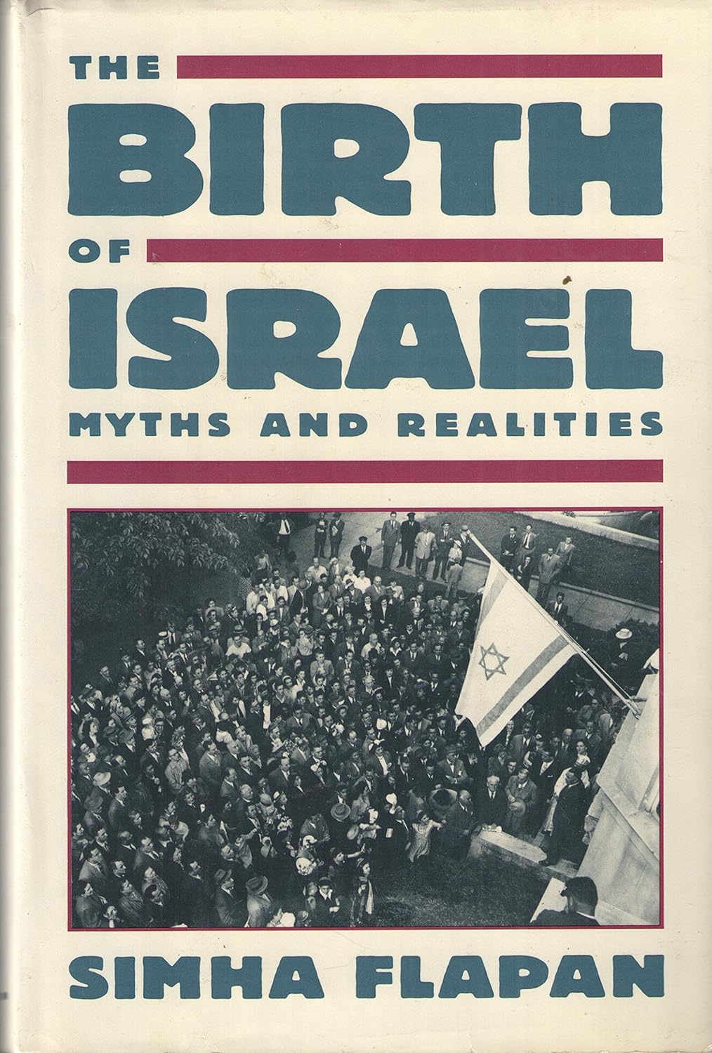 The Birth of Israel by Simha Flapan