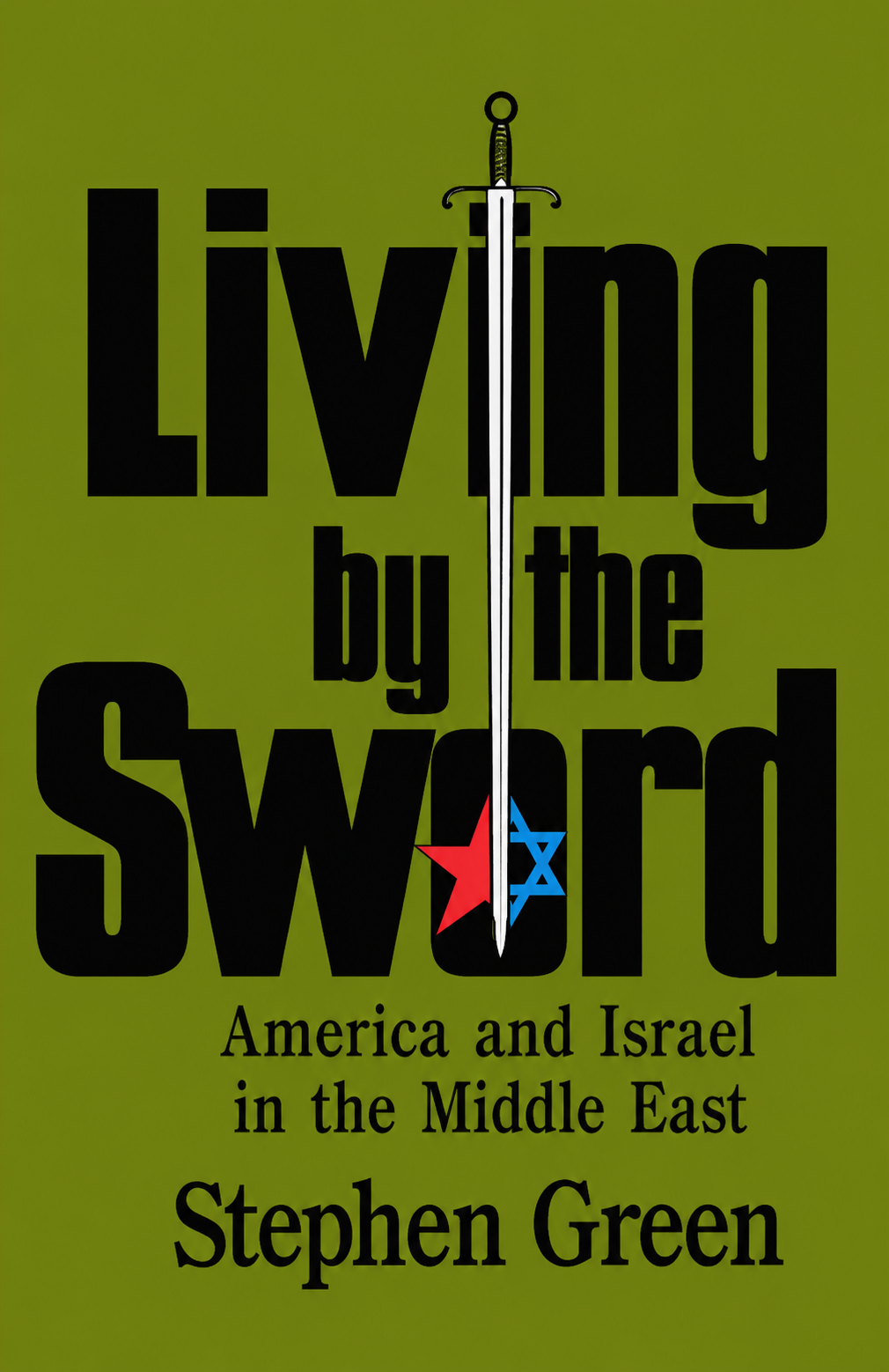 Living by the Sword by Stephen Green