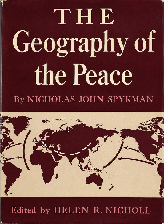 The Geography of the Peace by Nicholas John Spykman
