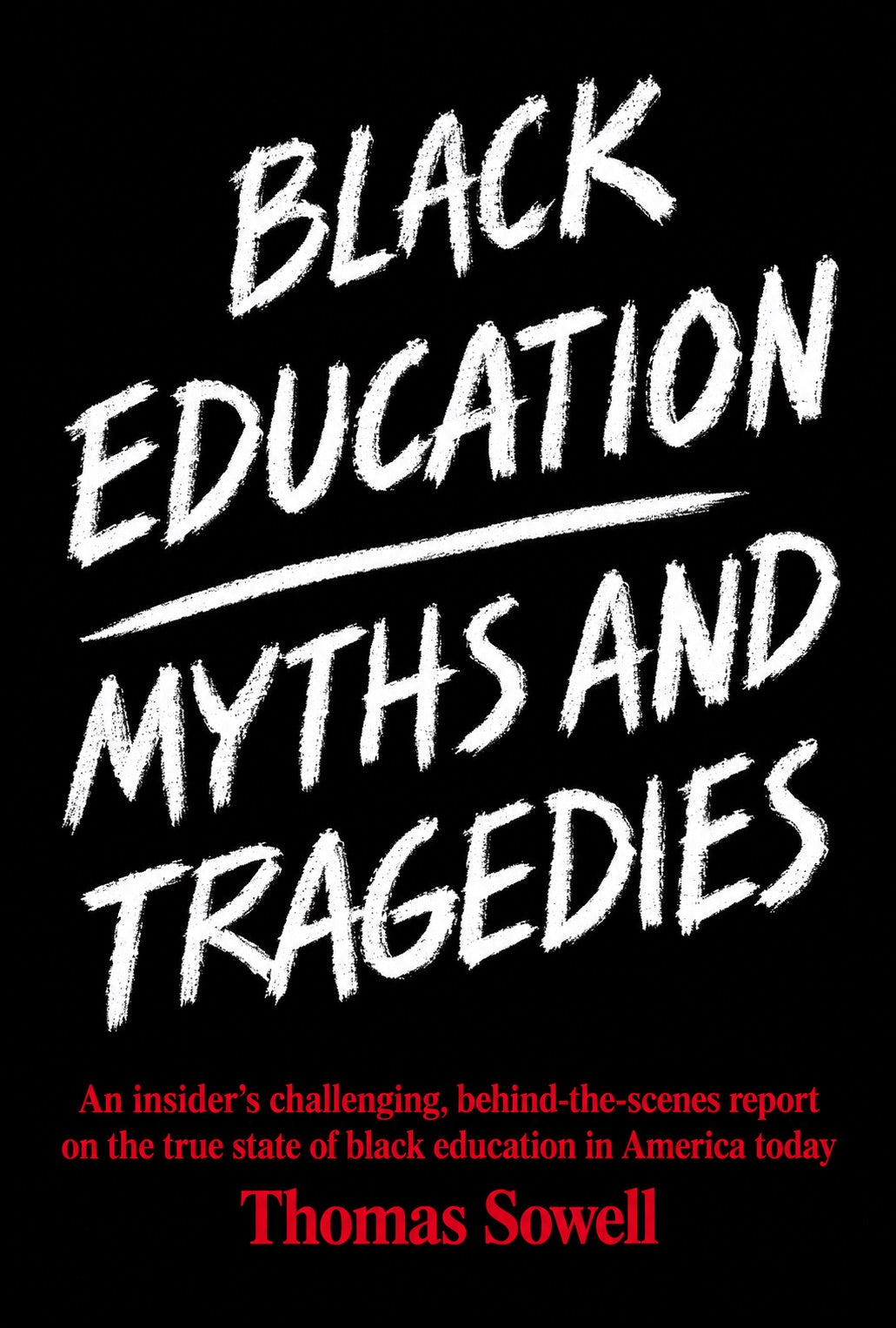 Black Education: Myths and Tragedies by Thomas Sowell