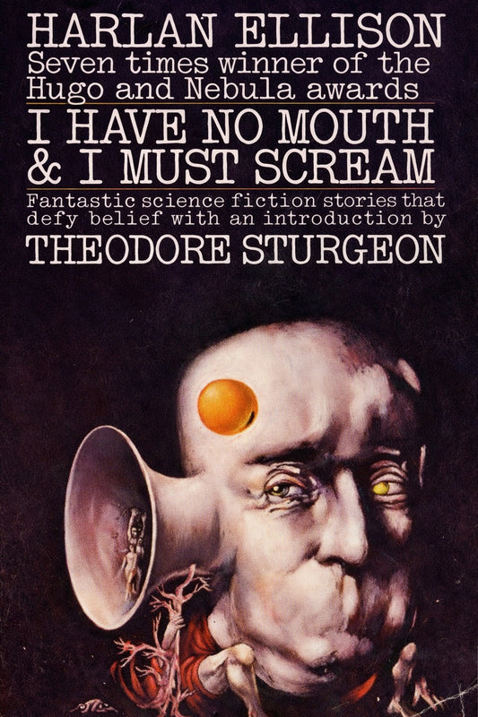 I Have No Mouth & I Must Scream by Harlan Ellison