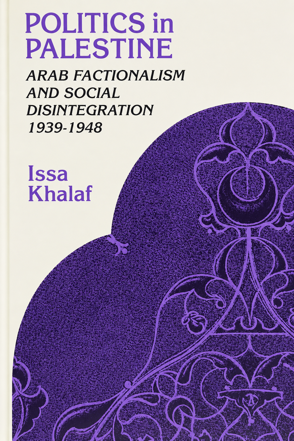 Politics in Palestine by Issa Khalaf