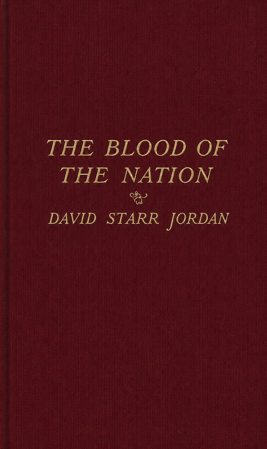The Blood of the Nation by David Starr Jordan