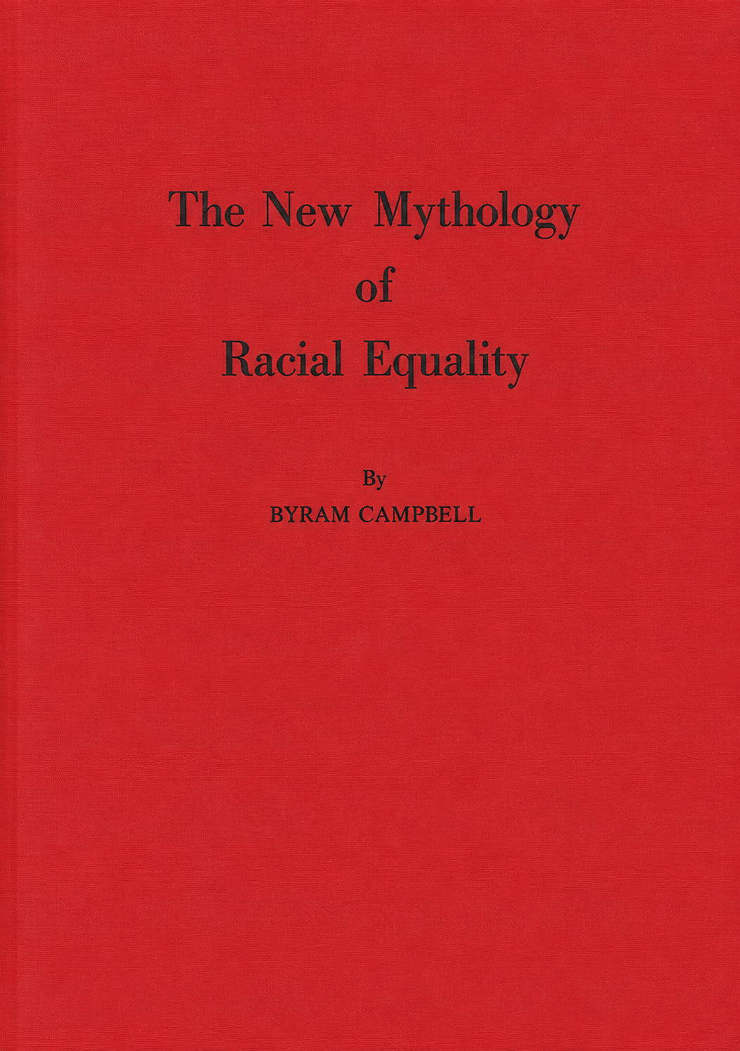 The New Mythology of Racial Equality by Byram Campbell