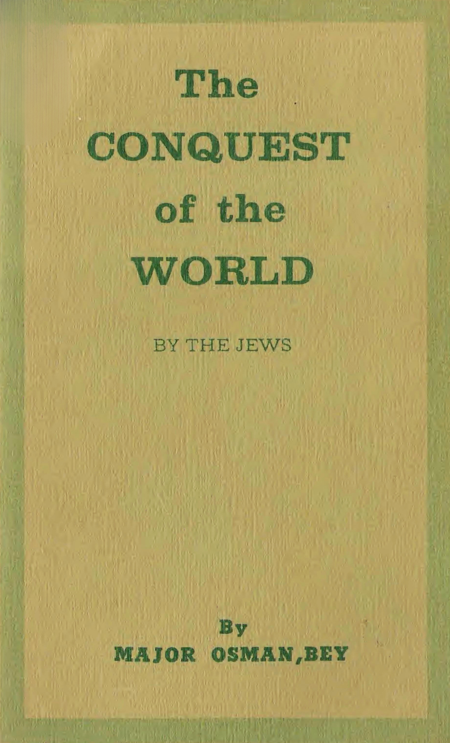 The Conquest of the World by Jews by Major Osman Bey