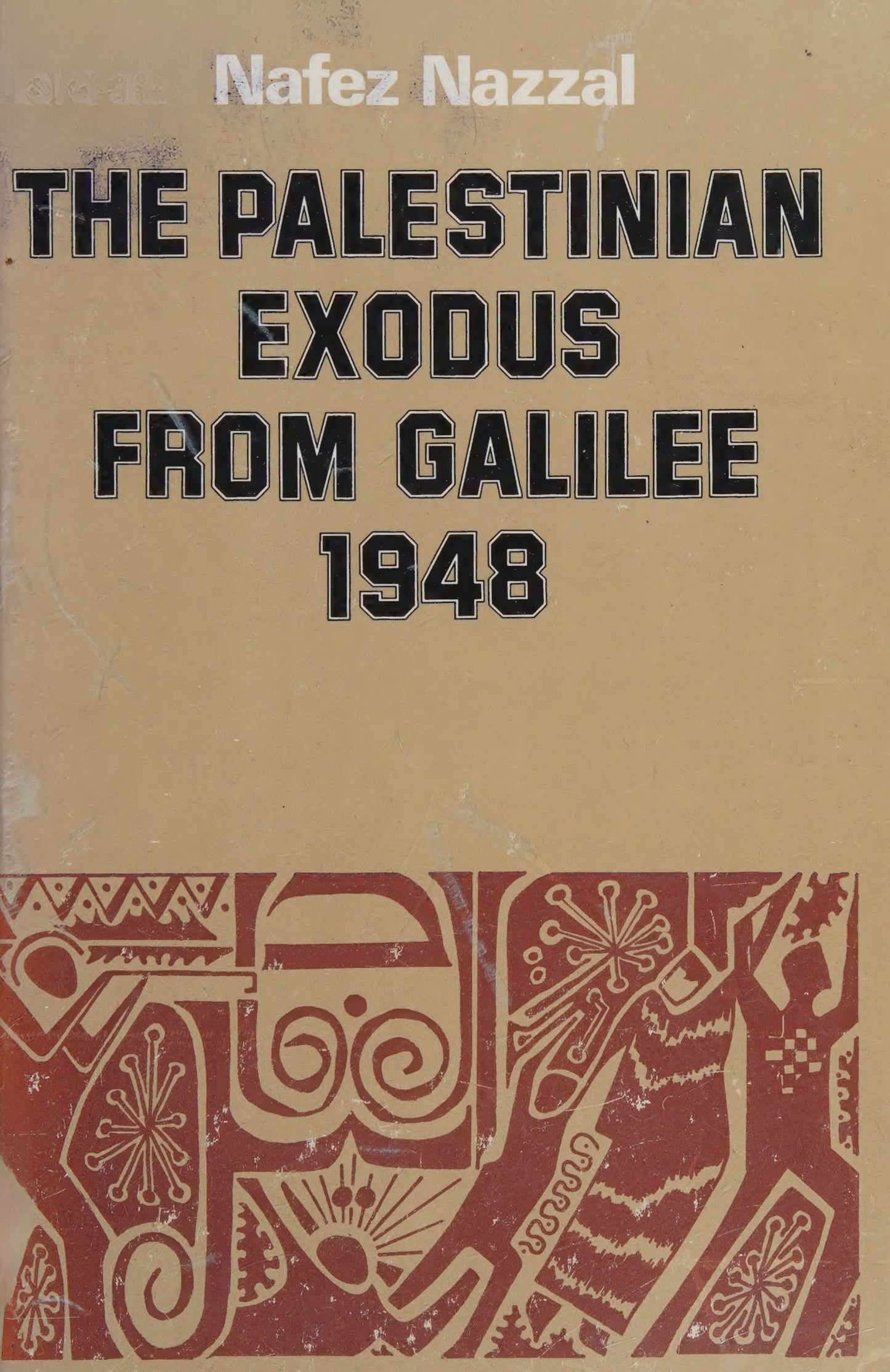 The Palestinian Exodus from Galilee, 1948 by Nafez Nazzal