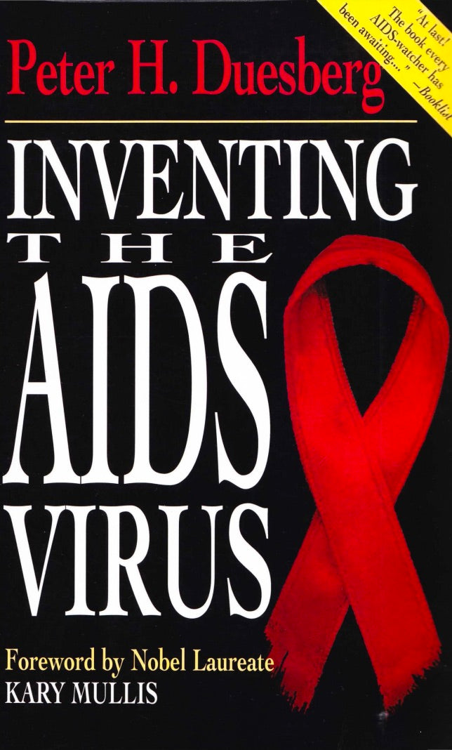 Inventing the AIDS Virus by Peter Duesberg