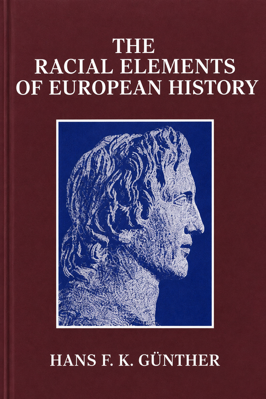The Racial Elements of European History by  Hans F. K. Günther