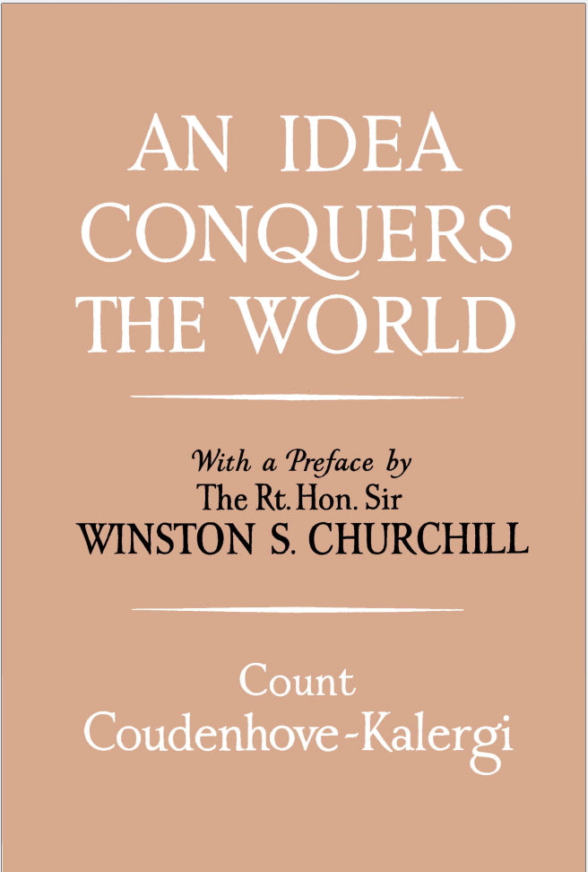 An Idea Conquers The World (Kalergi Plan)