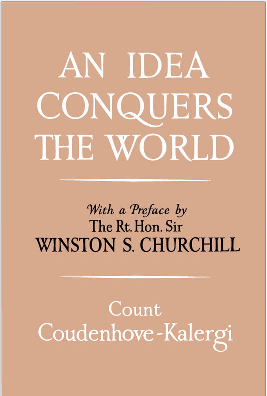 An Idea Conquers The World (Kalergi Plan)