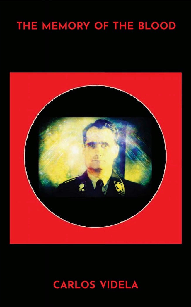 The Memory of the Blood by Carlos Videla