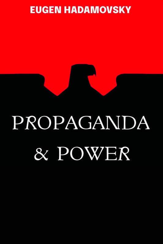 Propaganda and Power by Eugen Hadamovsky