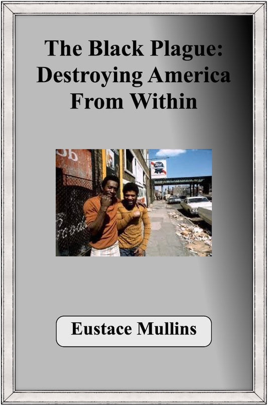 The Black Plague by Eustace Mullins