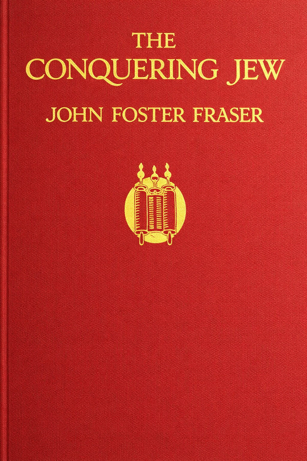 The Conquering Jew by John Foster Fraser