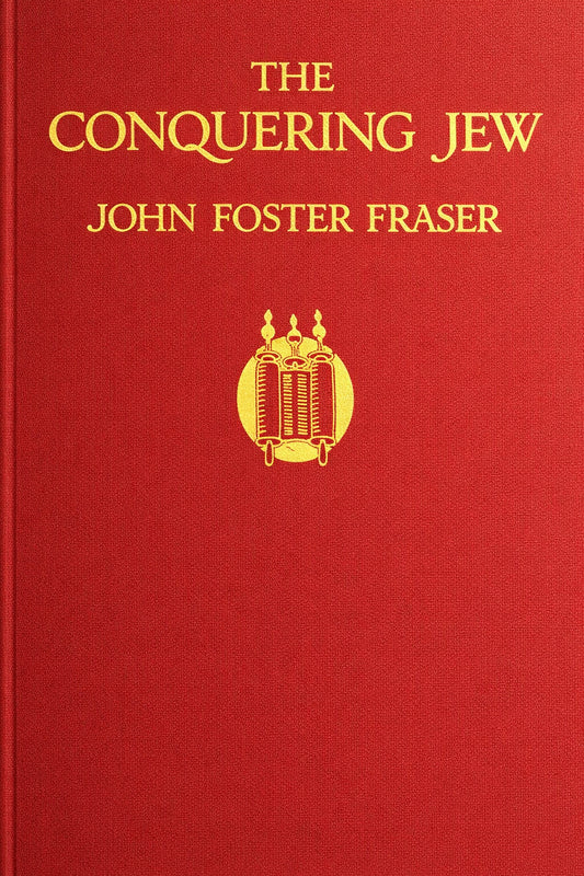 The Conquering Jew by John Foster Fraser