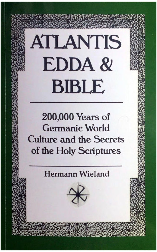 Atlantis, Edda & Bible by Hermann Wieland