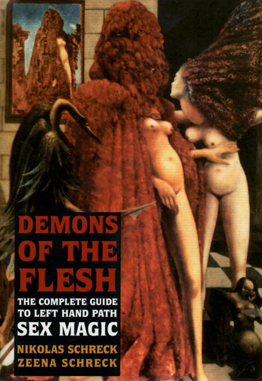 Demons of the Flesh by Nikolas and Zeena Schreck