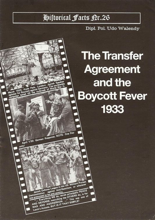 The Transfer Agreement and the Boycott Fever 1933 by Udo Walendy