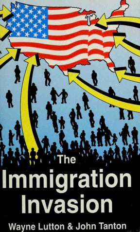 The Immigration Invasion by Wayne Lutton & John Tanton
