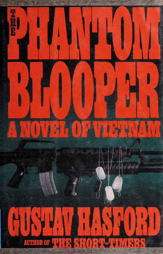 The Phantom Blooper by Gustav Hasford