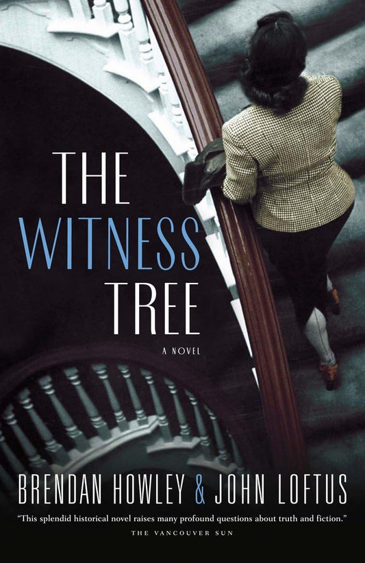 The Witness Tree by Brendan Howley & John Loftus