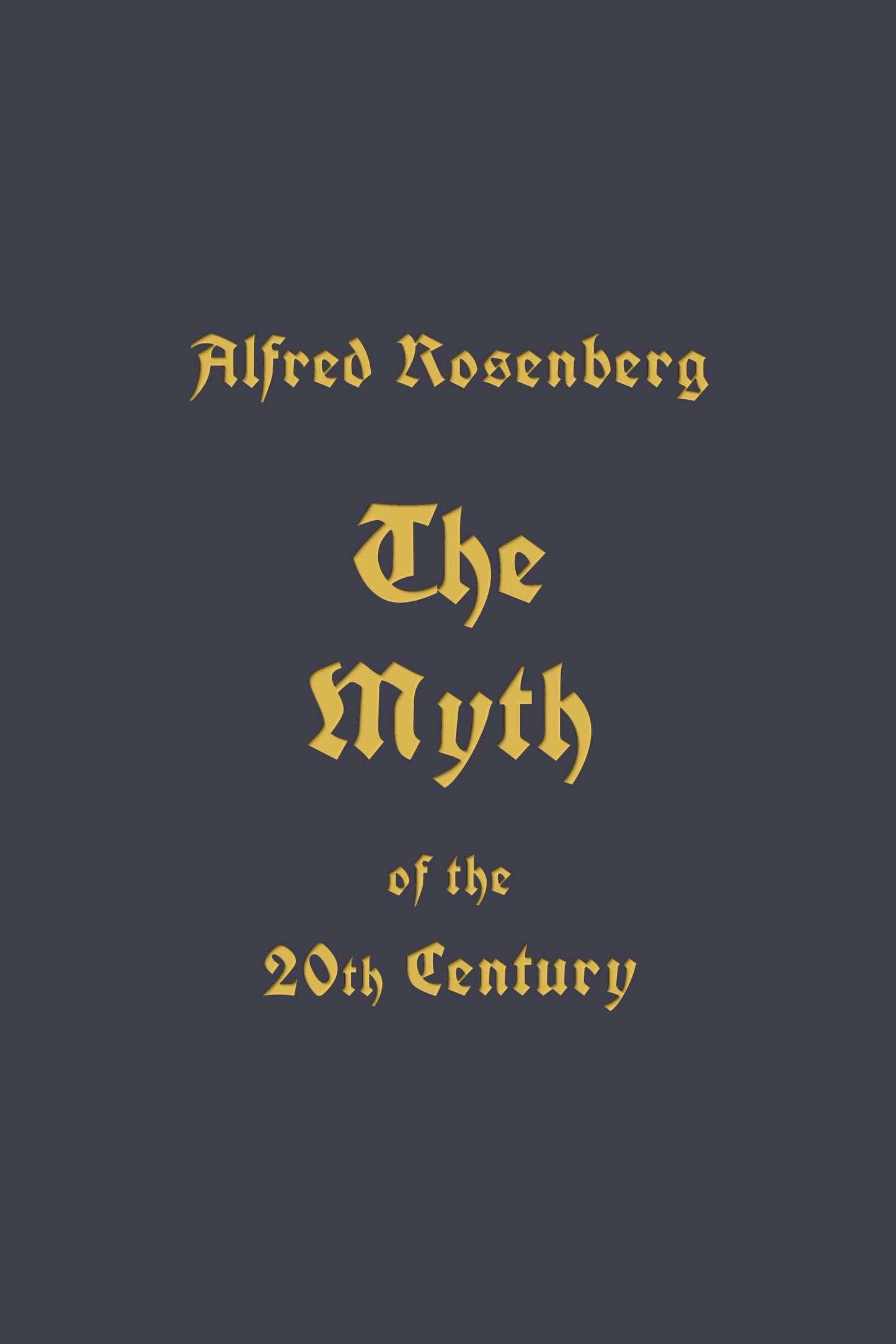 The Myth of the 20th Century by Alfred Rosenberg
