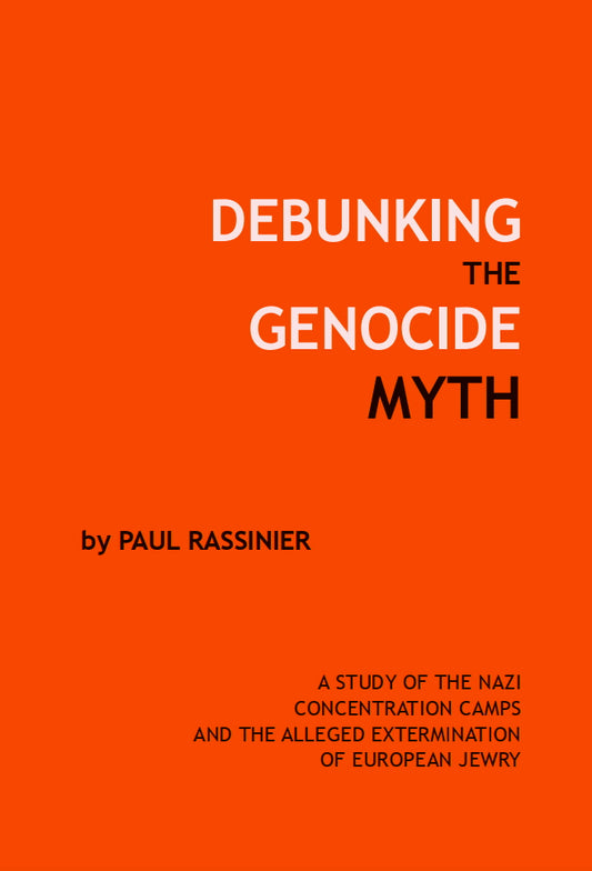 Debunking the Genocide Myth by Paul Rassinier
