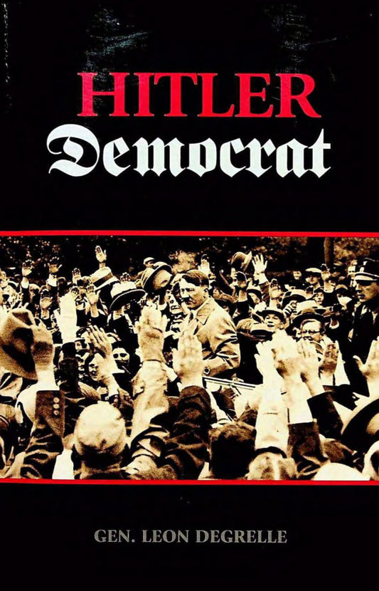 Hitler Democrat by General Leon Degrelle