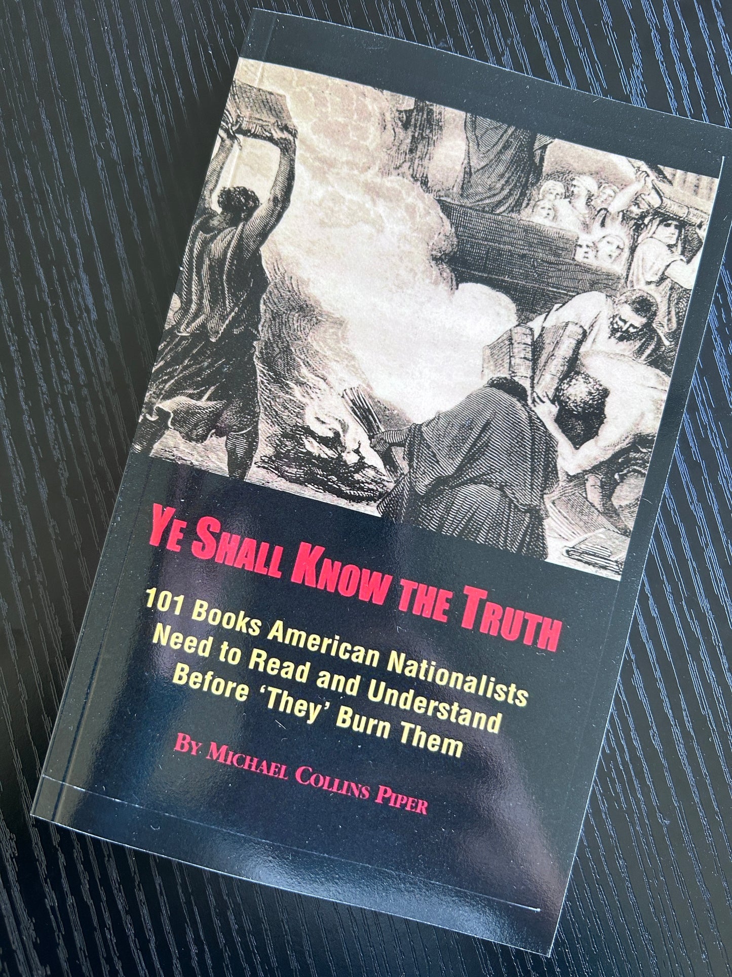 Ye Shall Know The Truth by Michael Collins Piper