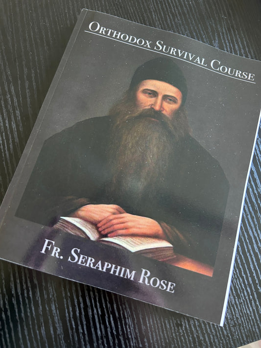 Orthodox Survival Course, by Fr. Seraphim Rose