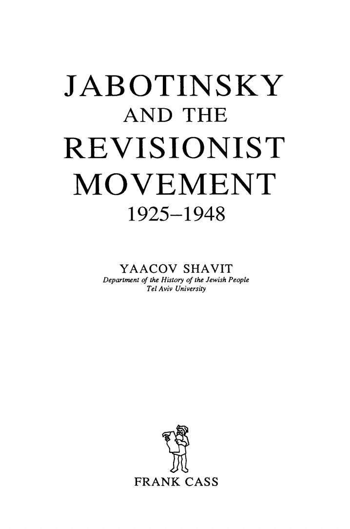 Jabotinsky and the Revisionist Movement 1925-1948 by Yaacov Shavit