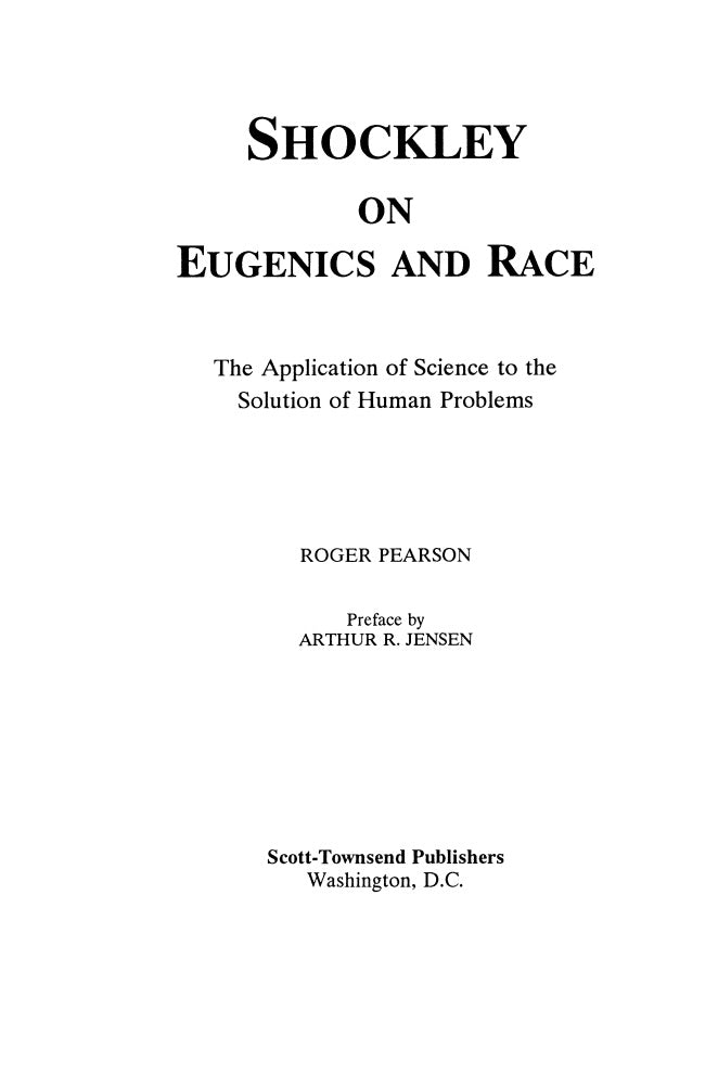 Shockley on Eugenics and Race by Roger Pearson