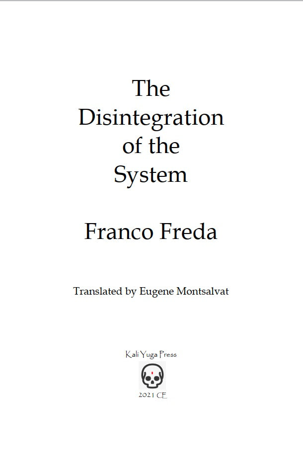 The Disintegration of the System by Franco Freda