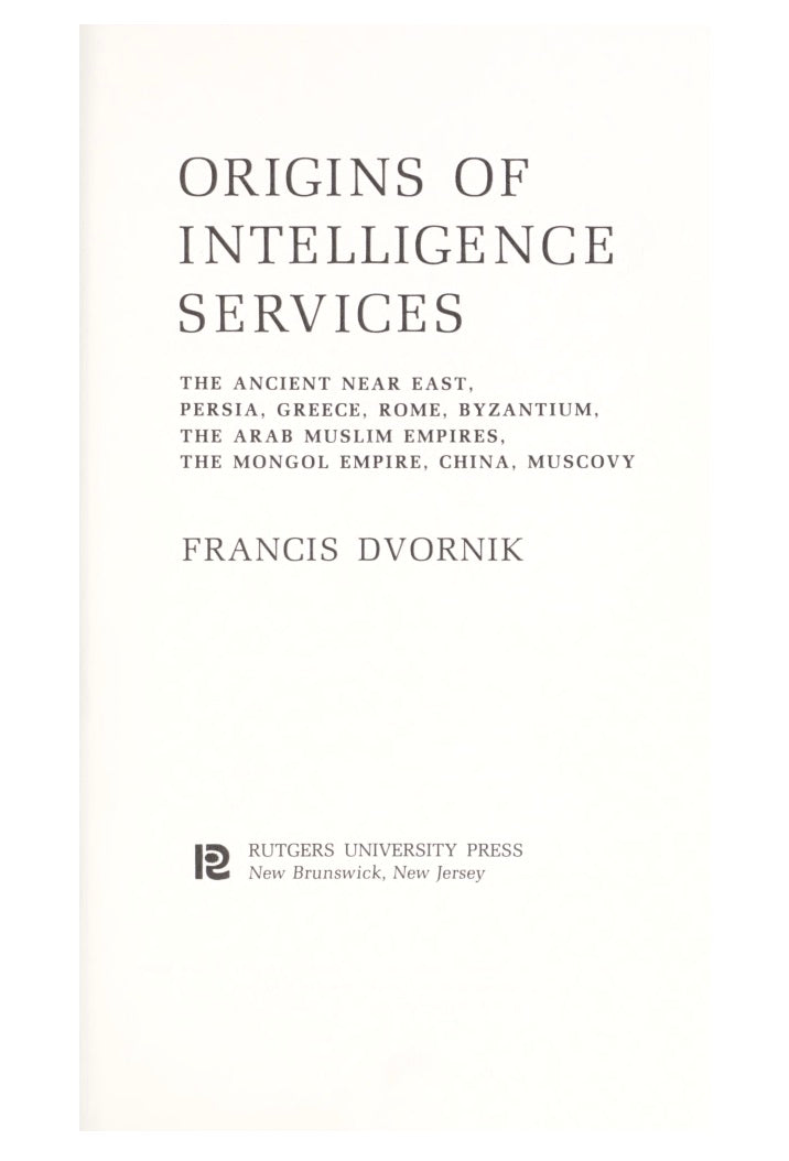 Origins of Intelligence Services by Francis Dvornik
