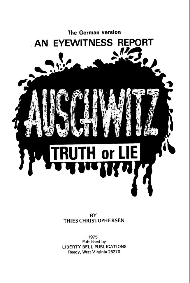 AUSCHWITZ: Truth or Lie [an eyewitness report] by Thies Christophersen