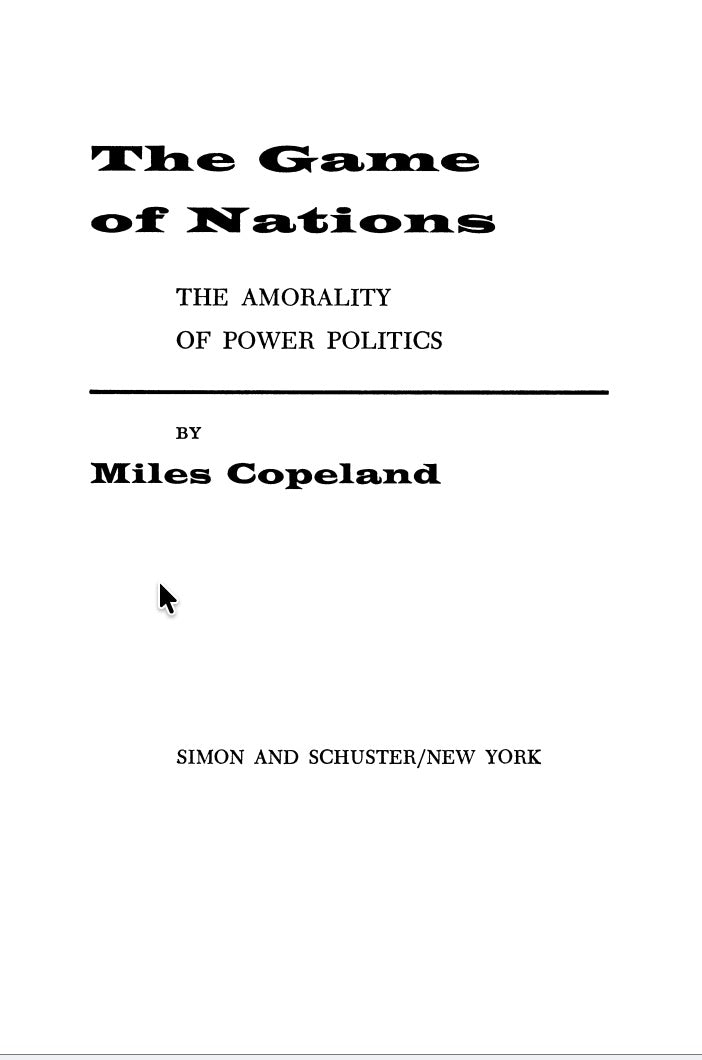 The Game of Nations - the Amorality of Power Politics by Miles Copeland