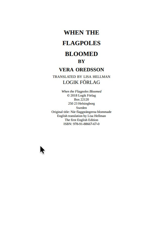 When the Flagpoles Bloomed by Vera Oredsson