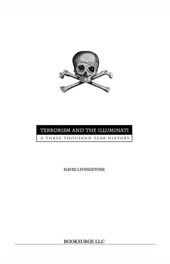 Terrorism and the Illuminati: A Three-Thousand-Year History by David Livingstone