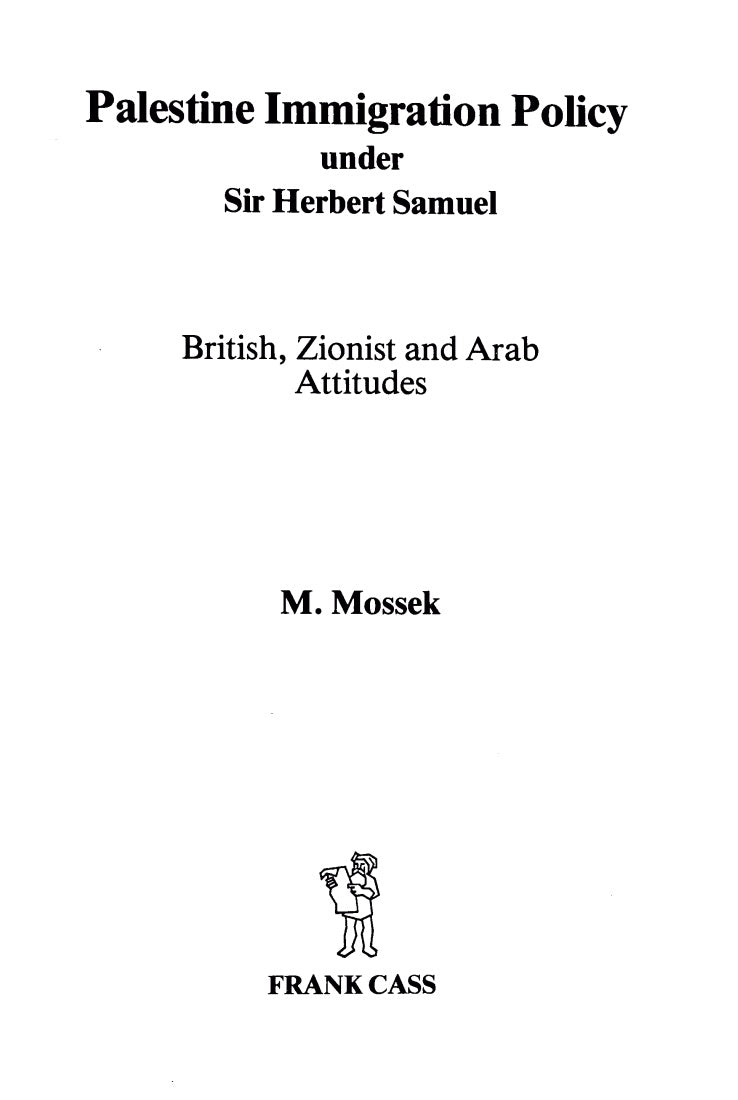 Palestine Immigration Policy under Sir Herbert Samuel by M. Mossek