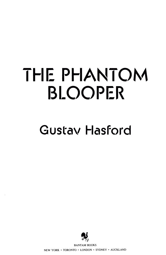The Phantom Blooper by Gustav Hasford