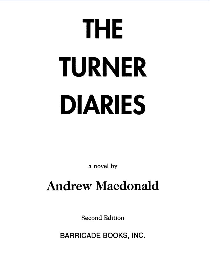 The Turner Diaries by Andrew Macdonald [William Luther Pierce]