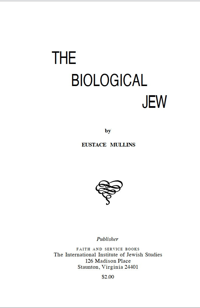 The Biological Jew by Eustace Mullins