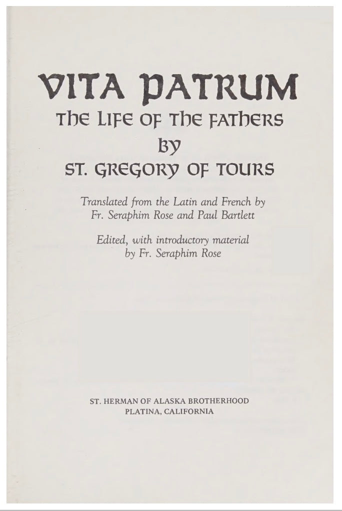 Vita Patrum by  St. Gregory of Tours (Author), Seraphim Rose (Editor)
